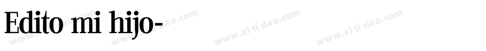 Edito mi hijo字体转换